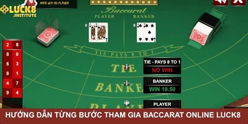 Baccarat Online Luck8 Và Chiến Lược Đặt Cược Hiệu Quả 2 huong-dan-tung-buoc-tham-gia-baccarat-online-luck8
