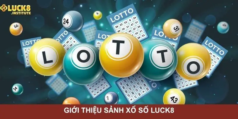 Xổ Số Luck8 - Tổng Hợp Các Cách Soi Cầu Ấn Tượng 2025 1 Gioi-thieu-sanh-xo-so-Luck8-hap-dan,-tra-thuong-cuc-khung
