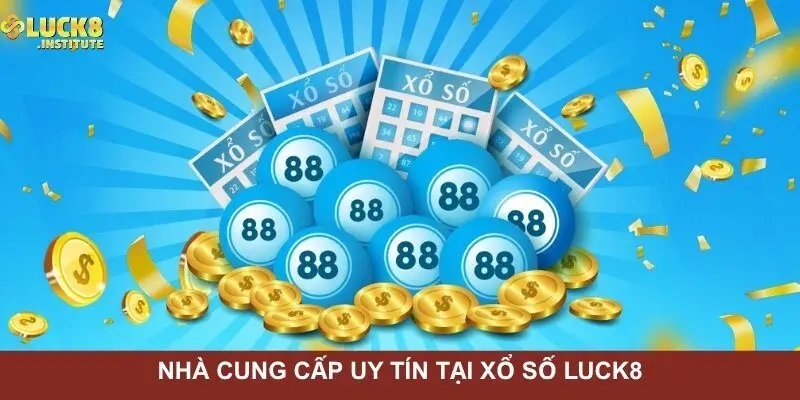 Xổ Số Luck8 - Tổng Hợp Các Cách Soi Cầu Ấn Tượng 2025 2 Mot-vai-nha-cung-cap-game-xo-so-uy-tin-tai-xo-so-Luck8